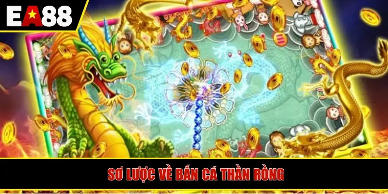 Sơ lược về bắn cá thần rồng